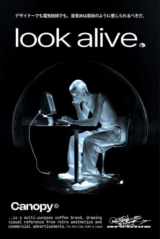 “Look Alive” Ad (Poster)
