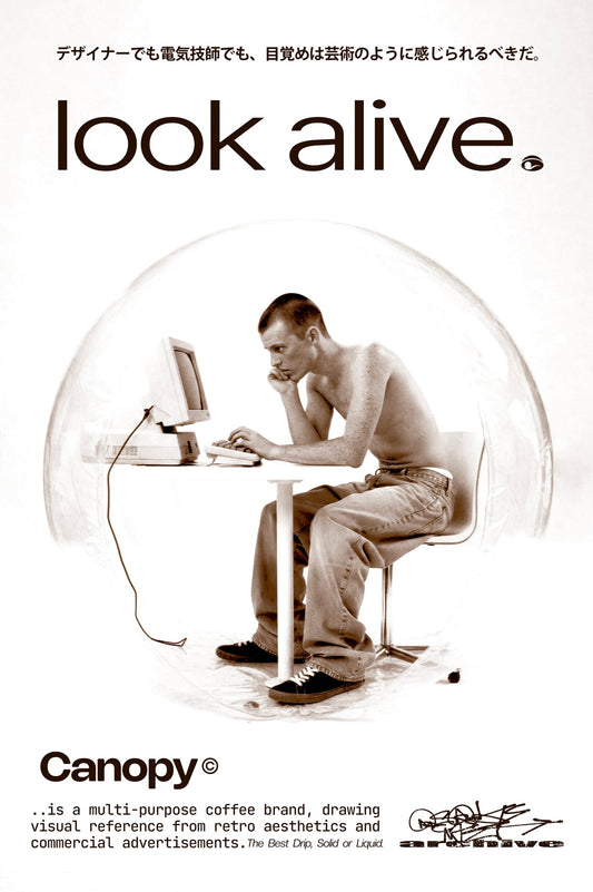“Look Alive” Ad (Poster)
